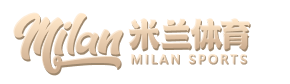 米兰体育(中国)官方网站 - MILANSPORT